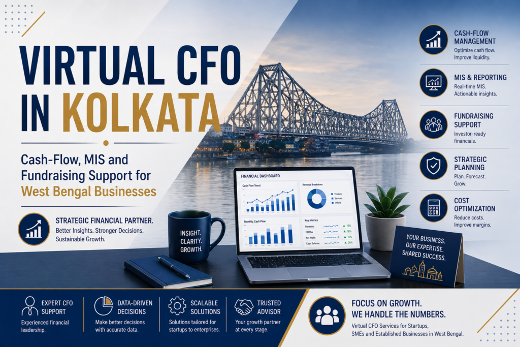 Virtual CFO in Kolkata: Financial Management for Family Businesses, Startups and West Bengal’s Trade Base