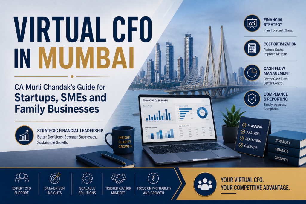 Virtual CFO in Mumbai: CA Murli Chandak’s Guide for Startups, SMEs and Family Businesses