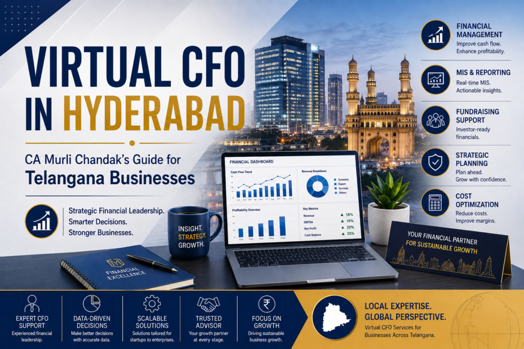 Virtual CFO in Hyderabad: CA Murli Chandak’s Guide for Telangana Businesses