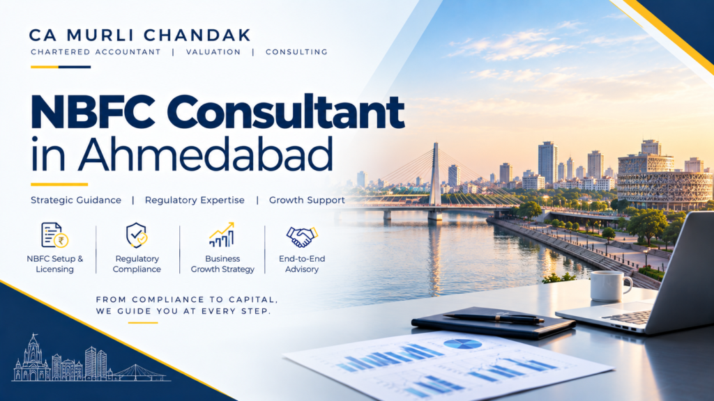 NBFC Consultant in Ahmedabad: CA Murli Chandak’s Guide to RBI Registration, the 2026 Exemption and Compliance for Gujarat Family Groups
